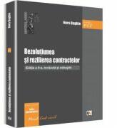 Rezolutiunea si rezilierea contractelor. Editia a II-a - Rodica Constantinovici, Nora Daghie (ISBN: 9786066738880)