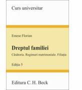 Dreptul familiei - Casatoria. Regimuri matrimoniale. Filiatia. Editia a 5-a (ISBN: 9786061802999)