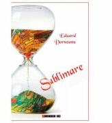 Sublimare - Eduard DORNEANU (ISBN: 9786067115482)