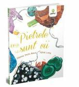 Pietrele sunt vii - Dianna Hutts Aston, Sylvia Long (ISBN: 9789731497754)
