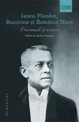Iancu Flondor, Bucovina si Romania Mare. Documente si scrisori (ISBN: 9789735059071)