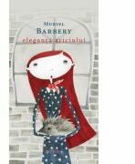 Eleganta ariciului (paperback, 2016) - Muriel Barbery (ISBN: 9786067585698)