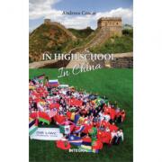 In High School in China - Andreea Coscai (ISBN: 9786069920114)