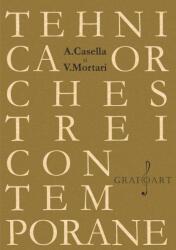 Tehnica orchestrei contemporane - A. Casella, V. Mortari (ISBN: 9786067471052)