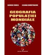 Geografia populatiei mondiale - George Erdeli (ISBN: 9786062804992)