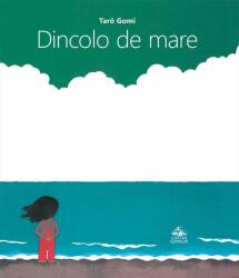 Dincolo de mare - Taro Gomi (ISBN: 9786068544540)