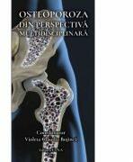Osteoporoza din perspectiva multidisciplinara - Violeta Claudia Bojinca (ISBN: 9789731985213)