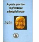 Aspecte practice in protezarea edentatiei totale - Mihaela Pauna (ISBN: 9789739266581)