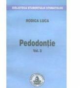 Pedodontie. Volumul 3 - Rodica Luca (ISBN: 9786065521124)