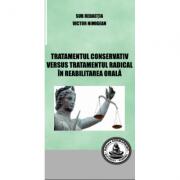 Tratamentul consecutiv versus tratamentul radical in reabilitarea orala - Victor Nimigean (ISBN: 9736065521693)
