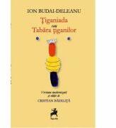 Tiganiada sau Tabara tiganilor - Ion Budai-Deleanu (ISBN: 9786066649063)