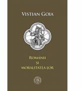 Romanii si moralitatea lor. Eseuri - Vistian Goia (ISBN: 9786067971804)