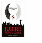 Iubire periculoasa. Volumul I - Obsesie - Georgiana Sandu (ISBN: 9786067491494)