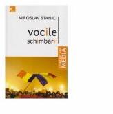 Vocile schimbarii - Miroslav Stanici (ISBN: 9786067492132)