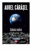Galaxia Sudica. Inceputuri - Aurel Carasel (ISBN: 9786067492309)