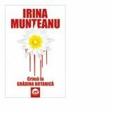 Crima la Gradina Botanica - Irina Munteanu (ISBN: 9786067492958)
