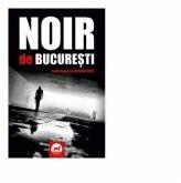 Noir de Bucuresti - Bogdan Hrib (ISBN: 9786067493009)