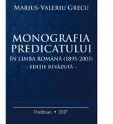 Monografia predicatului - Marius-Valeriu Grecu (ISBN: 9786067784190)