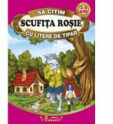 Sa citim SCUFITA ROSIE cu litere de tipar - Fratii Grimm (ISBN: 9786065716360)