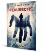 Resurectie - Flavius Simion (ISBN: 9786068894270)