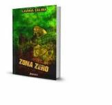 Zona Zero - Lavinia Calina (ISBN: 9786068894201)