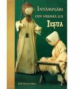 Intamplari din vremea lui Iesua - Sally Pierson Dillon (ISBN: 9789731015804)