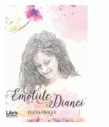 Emotiile Dianei (ISBN: 9786068814292)