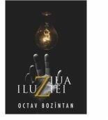 Ziua iluziei - Octav Bozintan (ISBN: 9786068953199)