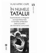 In numele tatalui - Vlad Mitric-Ciupe (ISBN: 9789736458453)