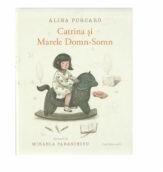 Catrina si Marele Domn-Somn - Alina Purcaru (ISBN: 9789975862424)