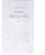 Biserica Alba - Ion Druta (ISBN: 9789975862066)