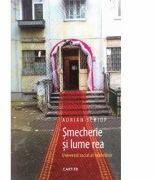 Smecherie si lume rea - Adrian Schiop (ISBN: 9789975862110)