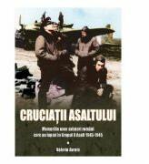 Cruciatii asaltului - Valeriu Avram (ISBN: 9786069049198)