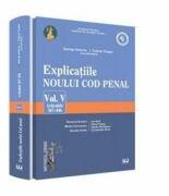 Explicatiile noului Cod penal - Vol. V. Art. 367-446 (ISBN: 9786066733502)