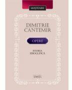 Opere. Istoria ieroglifica - Dimitrie Cantemir (ISBN: 9789975850254)