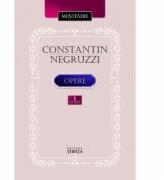 Opere. Volumul I - Constantin Negruzzi (ISBN: 9789975850773)