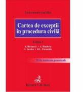 Cartea de exceptii in procedura civila. Editia a 2-a - Alexandru Bleoanca, Alexandru Dimitriu, Andrei Iacuba, Ramona Paraschiv (ISBN: 9786061807611)