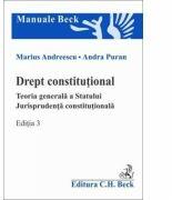Drept constitutional. Teoria generala a Statului. Jurisprudenta constitutionala. Editia a 3-a (ISBN: 9786061807680)