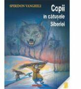 Copii in catusele Siberiei - Spiridon Vangheli (ISBN: 9786066662376)
