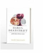 Darul desavarsit. Ganduri despre civilizatia crestina - Teodor Baconschi (ISBN: 9786066666909)