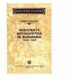Rezistenta antisovietica in Basarabia. 1944-1950 - Elena Postica (ISBN: 9789975670456)