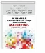 Teste-Grila pentru examenul de licenta la specializarea Marketing. Cursuri de zi. Anul 3 - coord. Valentina Zaharia (ISBN: 9786062608996)