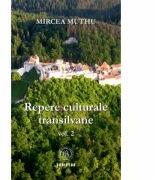Repere culturale transilvane Volumul 2 - Mircea Muthu (ISBN: 9786067972719)