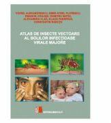 Atlas de insecte vectoare ale bolilor infectioase virale majore - Viorel Alexandrescu (ISBN: 9789733908364)