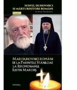 Mari duhovnici romani - de la Parintele Staniloae la Ieromonahul Iustin Marchis - Silvan Theodorescu (ISBN: 9786069920848)