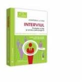 Interviul. Admiterea la INM. Probele scrise si proba psihologica. Editia a II-a, revazuta si adaugita - Ioan Ilies Neamt (ISBN: 9786063902970)