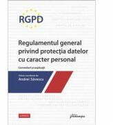 RGPD - Regulamentul general privind protectia datelor cu caracter personal. Comentarii si explicatii (ISBN: 9786062710606)