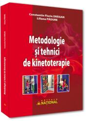 Metodologie si tehnici de kinetoterapie - Constantin Florin Dragan, Liliana Padure (ISBN: 9789736592836)