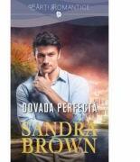 Dovada perfecta - Sandra Brown (ISBN: 9786063323324)