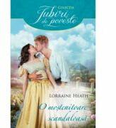 O mostenitoare scandaloasa - Lorraine Heath (ISBN: 9786063323157)